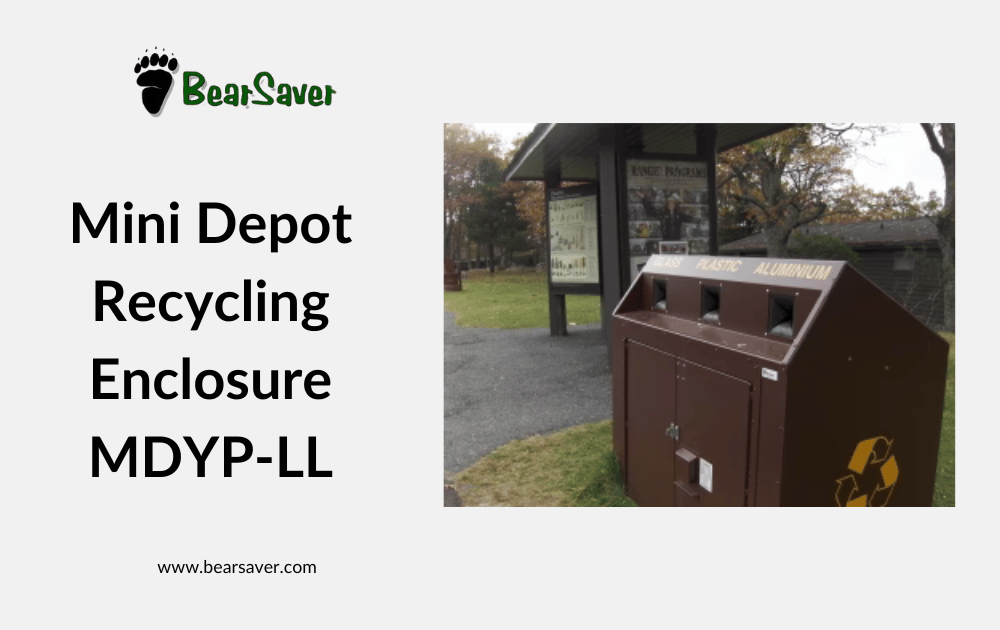 BearSaver MDYP-LL: A Sustainable Solution for Bear-Resistant Recycling