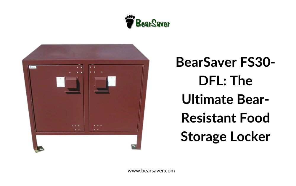 BearSaver FS30-DFL: The Ultimate Bear-Resistant Food Storage Locker
